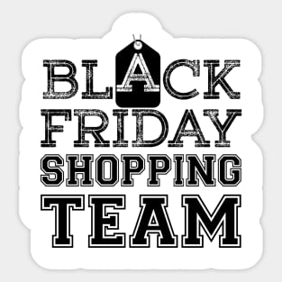 Black Friday Shopping Team t shirt Sticker